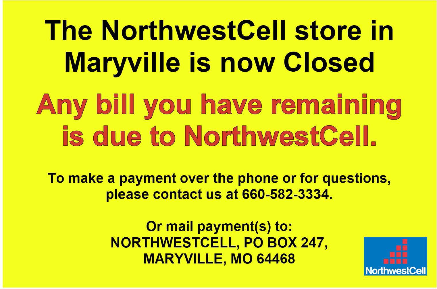NorthwestCell store now closed. Call 660-582-3334 for help.